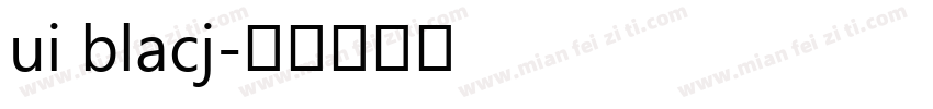 ui blacj字体转换